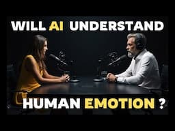 Will AI Ever Understand Human Emotion ? | Future Talk🎙️AI Podcast | Episode 6.