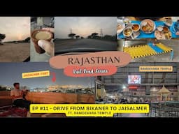 RAJASTHAN Series EP #11: Bikaner to Jaisalmer drive via Ramdevara, ft. Lunch &Chai on desolate roads