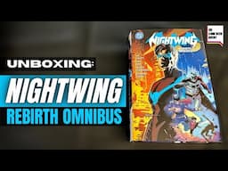 Unboxing: Nightwing Rebirth Omnibus | Tim Seeley | DC Comics | #comics #dccomics #nightwing #omnibus