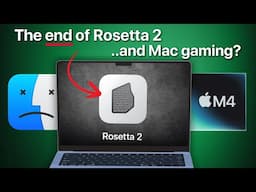 Rosetta 2 x86 SUPPORT OFFICIALLY ending: what happens to Mac gaming?