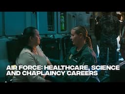 Air Force: Healthcare, Science and Chaplaincy Careers