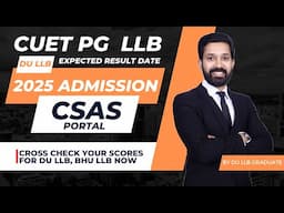 DU LLB 2025 Answer Key - What Next ? CSAS PG Portal 2025 | Admission Expected Date | CUET PG 2025
