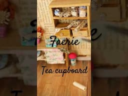 Tiny Tea Cupboard for a Faerie Kitchen 🍵 Miniature Magic DIY