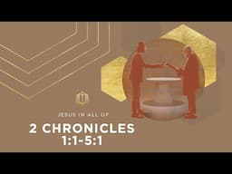 2 Chronicles 1:1-5:1 | Building God's Temple | Bible Study