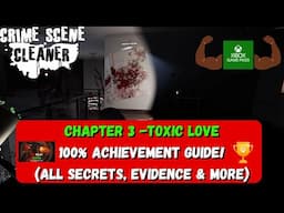 Crime Scene Cleaner - Chapter 3: Toxic Love (100% Deception Score, All Secrets, Evidence & More)