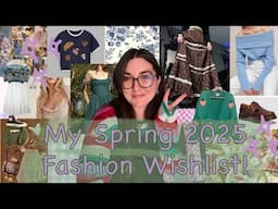 What’s on My Spring 2025 Fashion Wishlist? #whimsy #springfashion #fashionwishlist