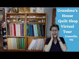 Quilt Shop Virtual Tour: Grandma's House Quilt Shop - Crossville, TN