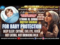 Ruqyah Dua For Baby Protection (Deep Sleep, Crying, Evil Eye, Fever, Not Eating, Not Drinking Milk)