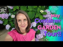 May '25 Container Garden Tour! HUGE Hydrangeas in TEXAS??!! Plus - Lots of Container Design Tips!