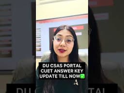 DU CSAS Portal and CUET Answer key Expected Dates Updates ✅ #shorts