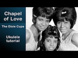 Chapel of Love - Ukulele tutorial - Beginner Friendly