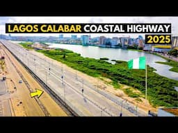 Lagos-Calabar Coastal Highway: 30km Commissioning Update !