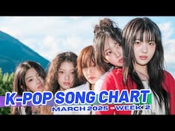 (TOP 100) K-POP SONG CHART | MARCH 2025 (WEEK 2)