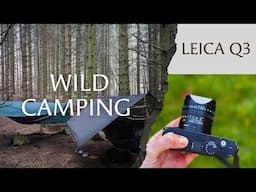 Wild Camping with the Leica Q3 | Vlog