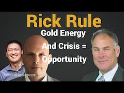 Rick Rule on Seizing Opportunities in the Current Market Chaos
