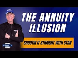 Annuity Illustration or Annuity Illusion?: Shootin' It Straight With Stan (TAM Classic)