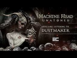 MACHINE HEAD - DUSTMAKER (OFFICIAL TRACK)