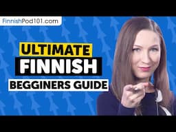 How to Learn Finnish: The Ultimate Beginners Guide