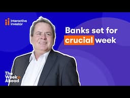 The Week Ahead: Barclays, Lloyds Bank, NatWest, HSBC, Shell, BP