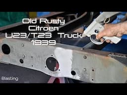 Old Rusty U23 -  Part II  -  The Frame/chassis shot-blasting