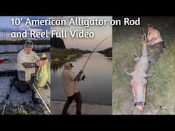 10 Foot American Alligator on Rod and Reel, Florida Adventure Series Part1 with Dave Canterbury