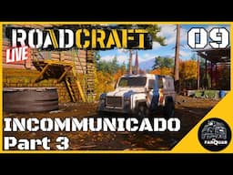 INCOMMUNICADO  Part 3 RoadCraft | Let's Play | Game Play