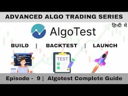 📈Advanced Algo Trading Series Ep. 9 | Build, Backtest & Deploy Strategy On Algotest🚀