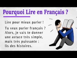 Why You Must Read French (A1-A2) | Learn French Through Stories for Beginners
