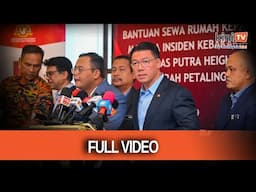 [Full Video] Nga Kor Ming's press conference on Putra Heights fire