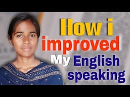 How I improved my English speaking ??