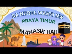 Manasik haji RA NURUL WAHYI NW MUJUR, PRAYA TIMUR
