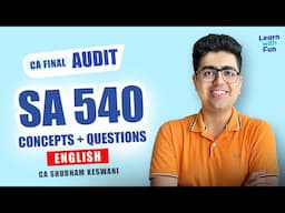 SA 540 English Revision | CA Final Audit | CA Shubham Keswani (AIR 8)