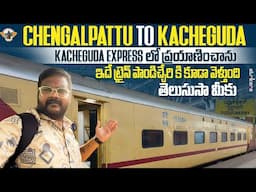 Chengalpattu To Kacheguda Express Train Journey || Train Vlogs Telugu || Telugu Travel Vlogger