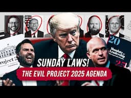 THEY ARE GOING STATE BY STATE! PROJECT 2025 SUNDAY LAWS EXPOSED!