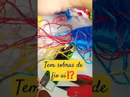 Tem sobras de fio aí⁉️ #crochet