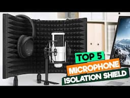 Best Microphone Isolation Shield 2025 for Home Studio and Voice Recording
