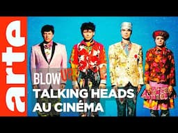 Talking Heads au cinéma - Blow Up - ARTE