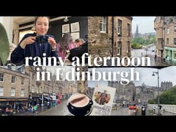 A Rainy Afternoon in Edinburgh
