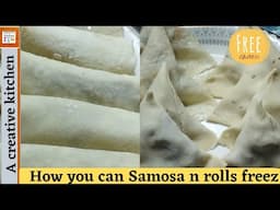 How You Can freez Samosa n rolls  ||Gluten free Ramzan preparation by #acreativekitchen