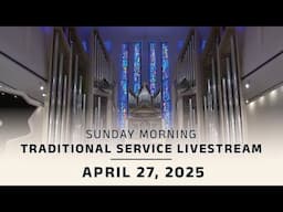 Coral Ridge Traditional Livestream, 11am, 4-27-25