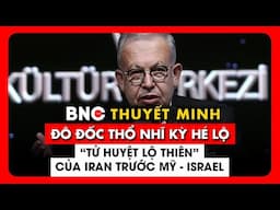Thuyết minh: Đô đốc Thổ Nhĩ Kỳ: Iran là quân tốt hoàn hảo để Mỹ và Israel thao túng Trung Đông