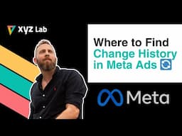 Where to Find Change History in Meta Ads