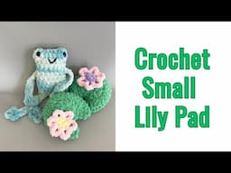 Crochet Small Lily Pad | Easy Crochet for Beginners |  Crochet Frog Accessories