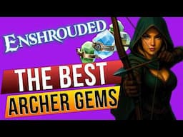 BEST Archer Gems Enshrouded Thralls of Twilight Update