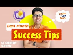 LAST MONTH TIPS for SUCCESS in CA Exams | CA Shubham Keswani (AIR 8)
