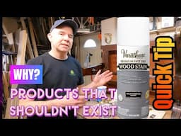 Varathane Wood Stain Spray - WHY?