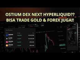 [MODAL] OSTIUM DEX NEXT HYPERLIQUID?? BISA TRADE GOLD & FOREX JUGA!!
