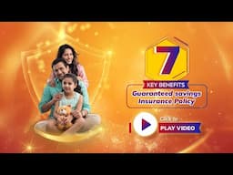 Guaranteed savings insurance policy - 7 key benefits