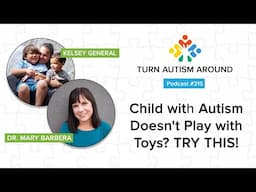 Autism Toys - Which Ones to Buy & How to Use Them
