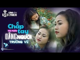 Trường Vũ | Chắp Tay Dâng Người (Trúc Phương) | Tình Ca Nhạc Vàng